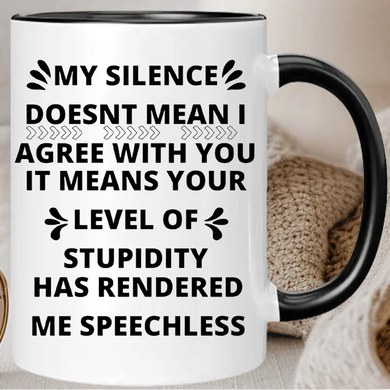 Ceramic Coffee Mug with Sarcastic Quote