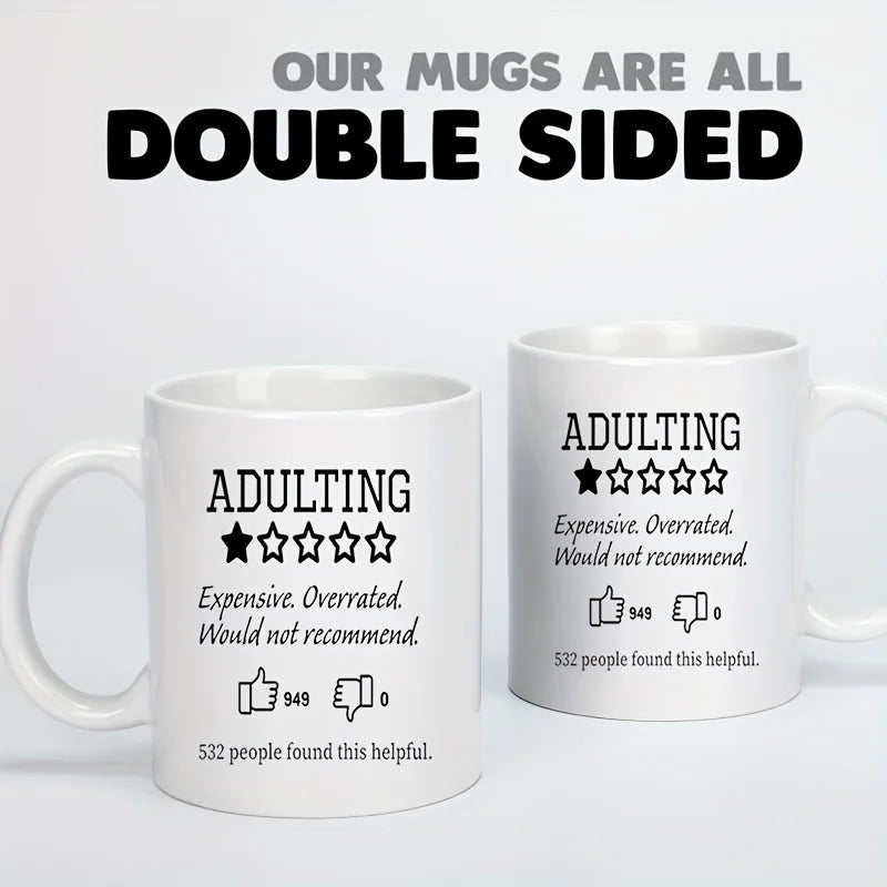 💸 “Adulting: Expensive, Overrated, Would Not Recommend” Mug – 320ml of Relatable Regret