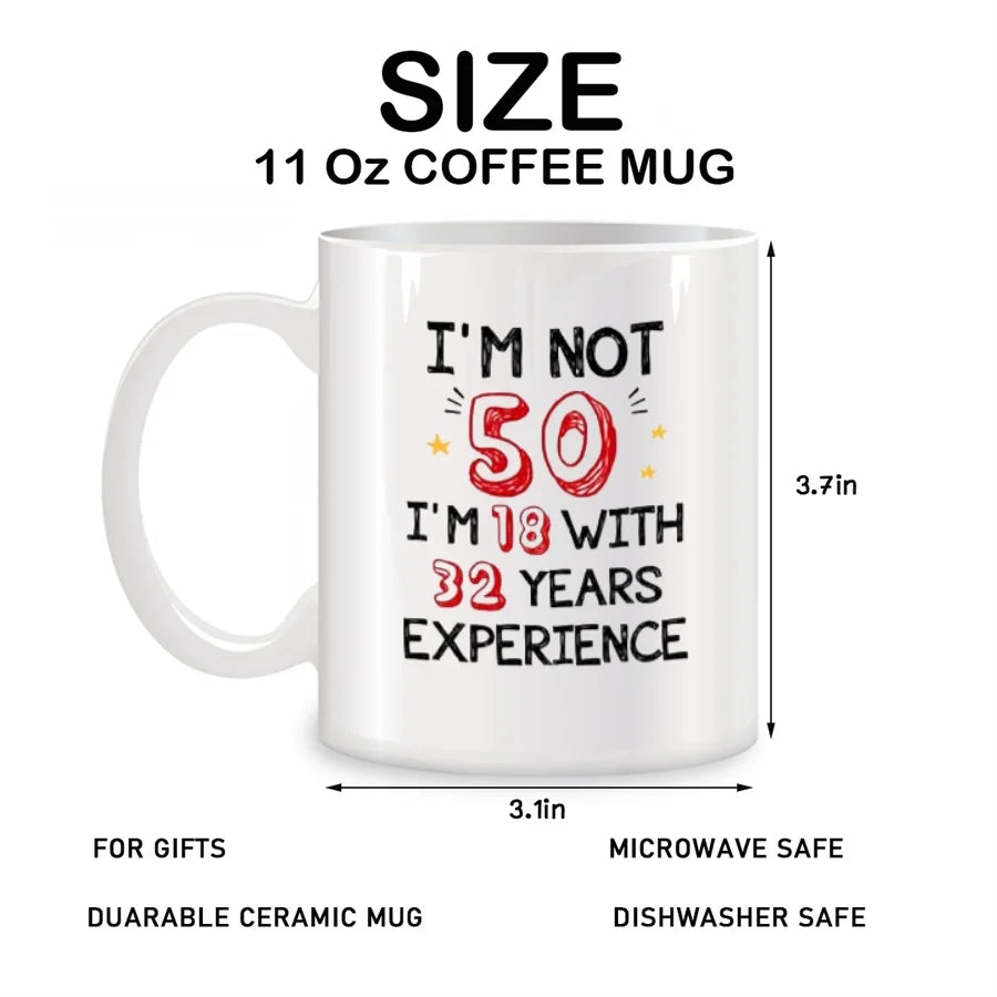 🎉 “I’m 18 With 32 Years Experience” Mug – 11oz of Timeless Sass