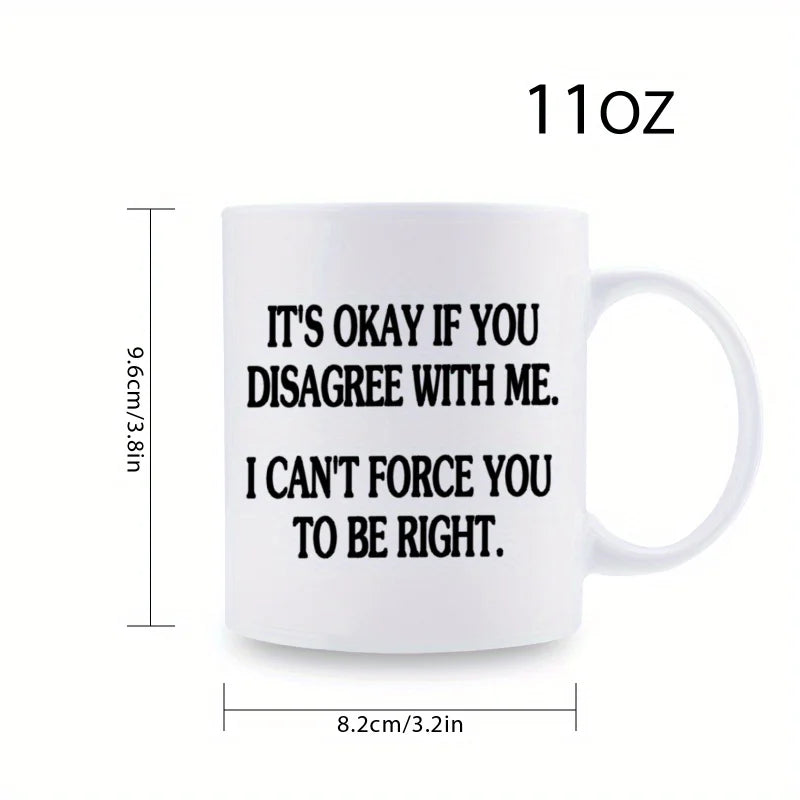 Humorous Righteous Coffee Mug with Sarcastic Quote
