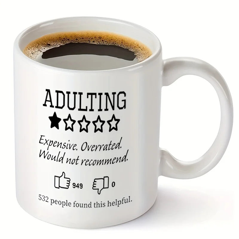 💸 “Adulting: Expensive, Overrated, Would Not Recommend” Mug – 320ml of Relatable Regret