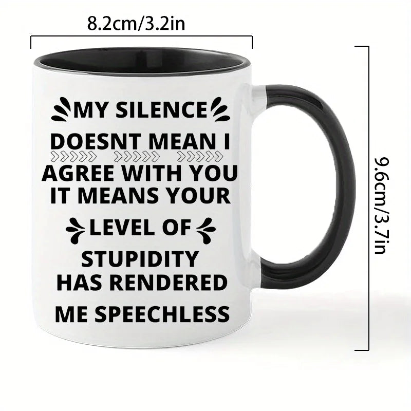 Ceramic Coffee Mug with Sarcastic Quote