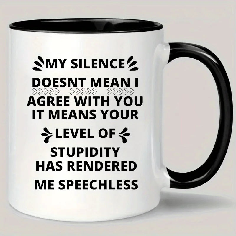 Ceramic Coffee Mug with Sarcastic Quote