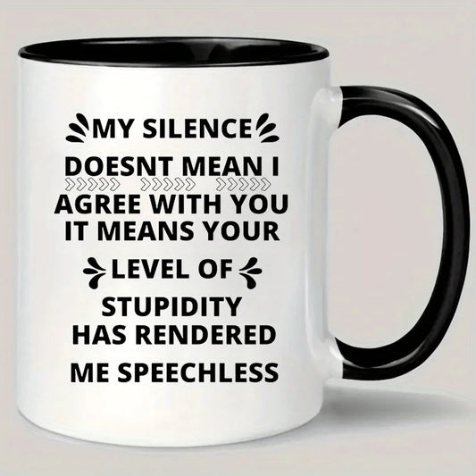 Ceramic Coffee Mug with Sarcastic Quote
