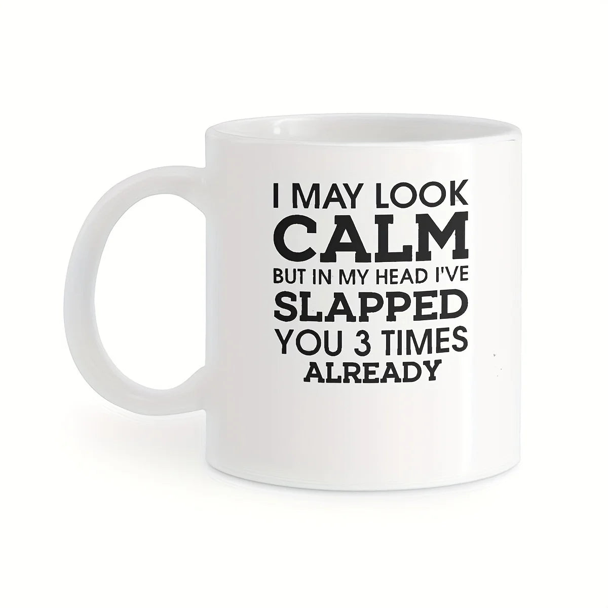 ☕ Slapped you already - Ceramic Mug – 11oz
