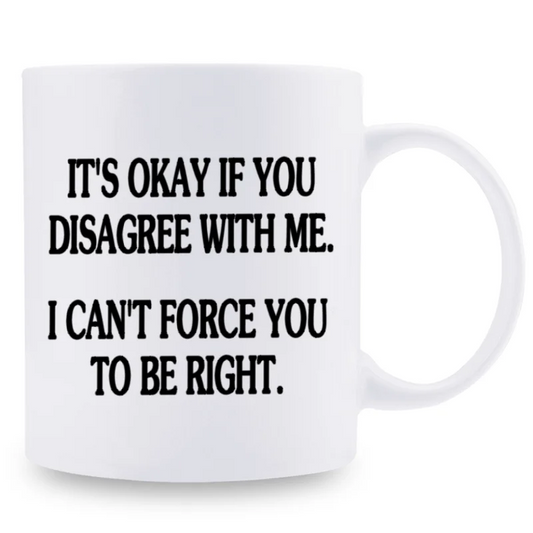 Humorous Righteous Coffee Mug with Sarcastic Quote