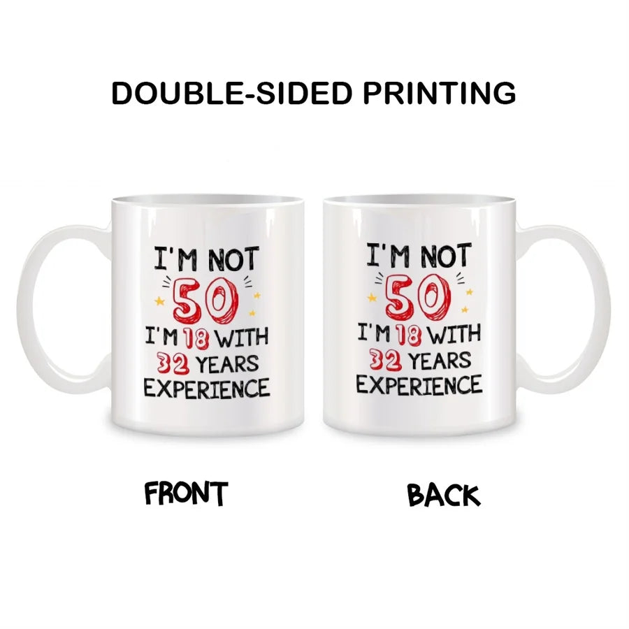 🎉 “I’m 18 With 32 Years Experience” Mug – 11oz of Timeless Sass