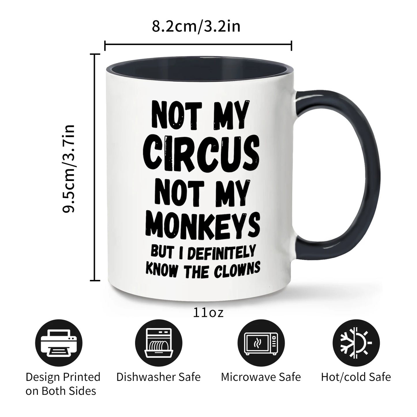 🐒 “Not My Circus, Not My Monkeys” Mug – 11oz Ceramic Sass for Everyday Sanity
