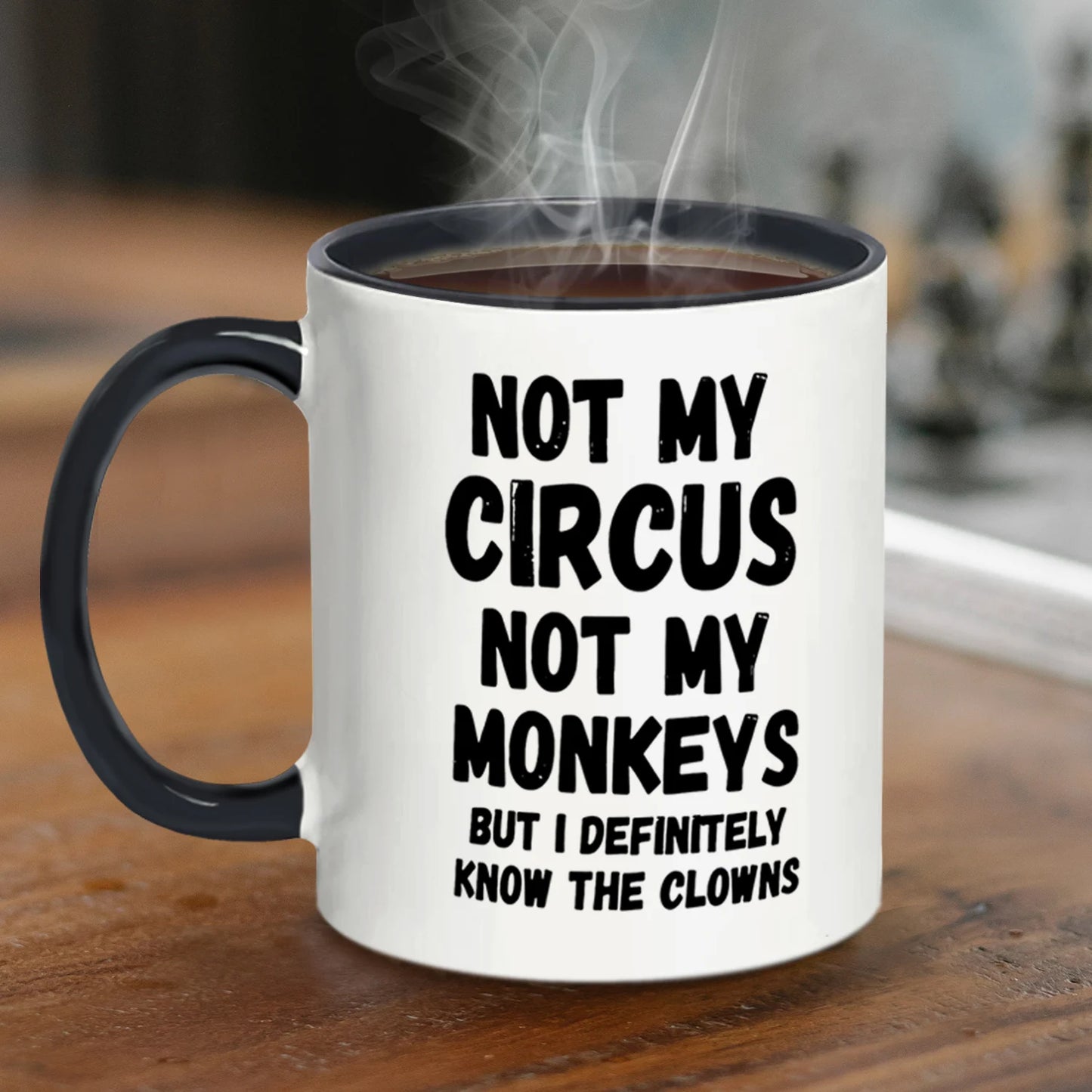 🐒 “Not My Circus, Not My Monkeys” Mug – 11oz Ceramic Sass for Everyday Sanity