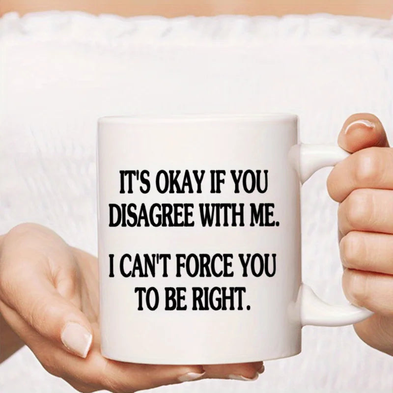 Humorous Righteous Coffee Mug with Sarcastic Quote