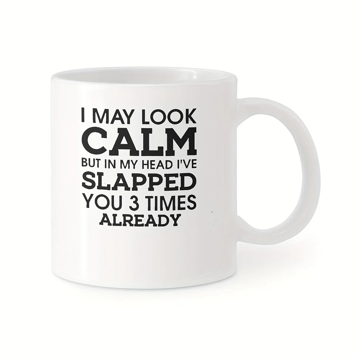 ☕ Slapped you already - Ceramic Mug – 11oz