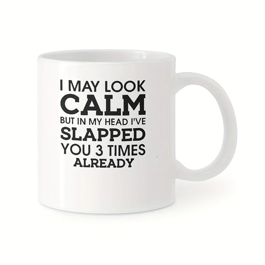 ☕ Slapped you already - Ceramic Mug – 11oz