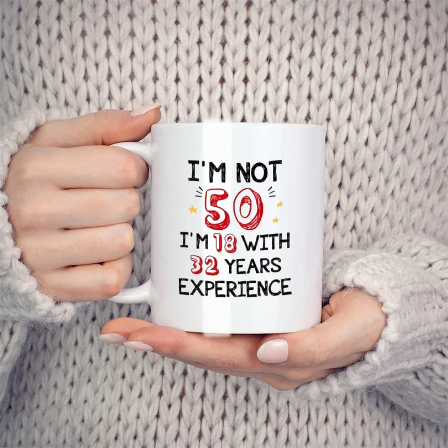 🎉 “I’m 18 With 32 Years Experience” Mug – 11oz of Timeless Sass