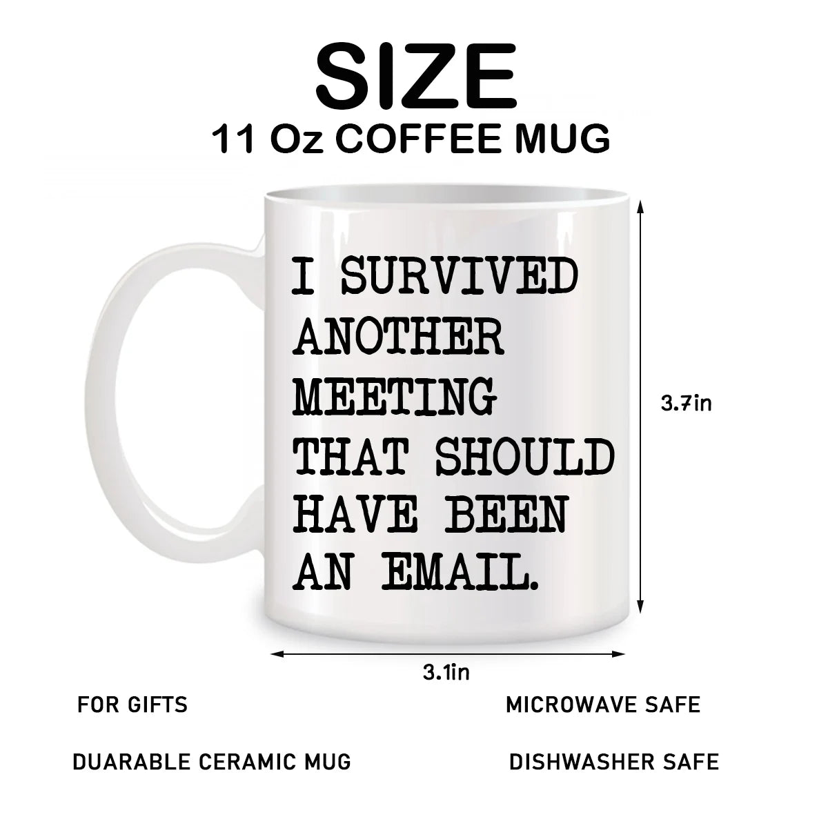 ☕ “I Survived Another Meeting That Should Have Been an Email” Mug – Sip, Laugh, Repeat