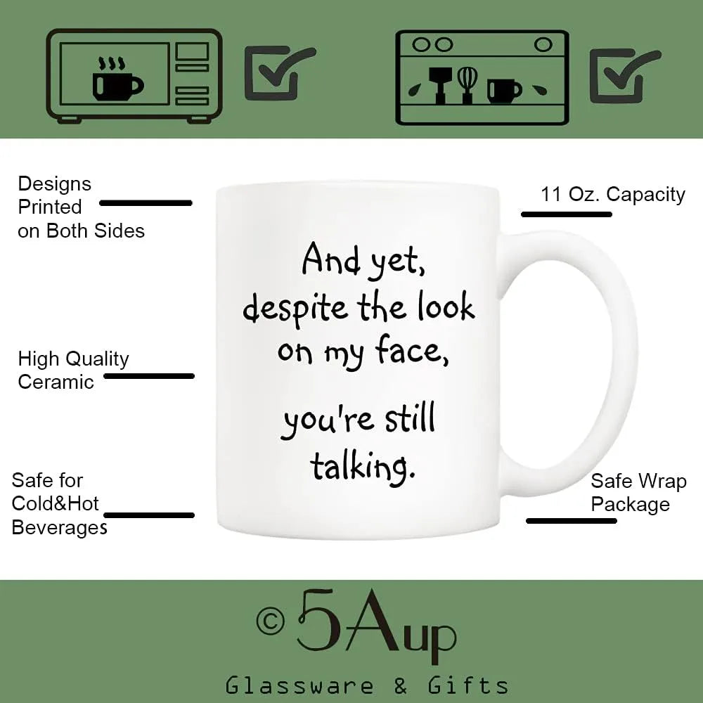 😐 “And Yet, Despite the Look on My Face…” Mug – 11oz of Silent Judgment