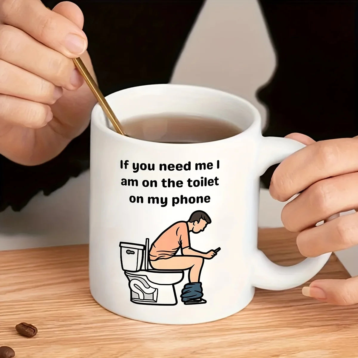 🚽 “If You Need Me, I’m in the Toilet on My Phone” Mug – 320ml of Unapologetic Honesty