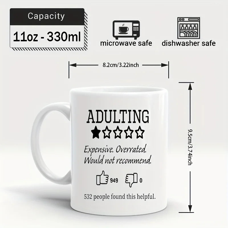 💸 “Adulting: Expensive, Overrated, Would Not Recommend” Mug – 320ml of Relatable Regret