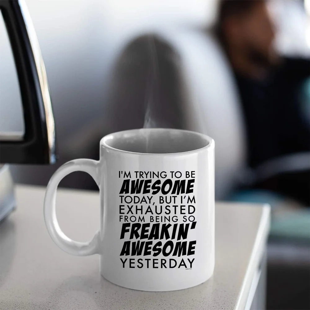 😎 “I’m Trying to Be Awesome Today…” Mug – 320ml of Legendary Energy